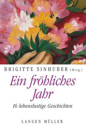 Ein fröhliches Jahr de Brigitte Sinhuber