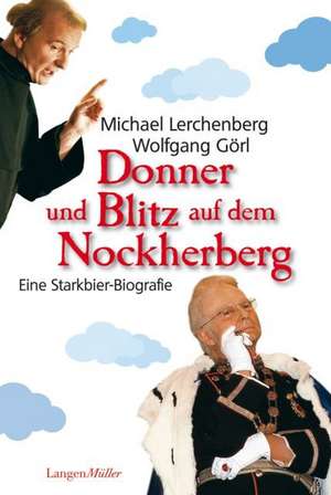 Donner und Blitz auf dem Nockherberg de Michael Lerchenberg