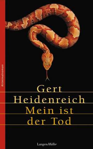 Mein ist der Tod de Gert Heidenreich