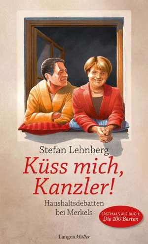 Küss mich, Kanzler! de Stefan Lehnberg