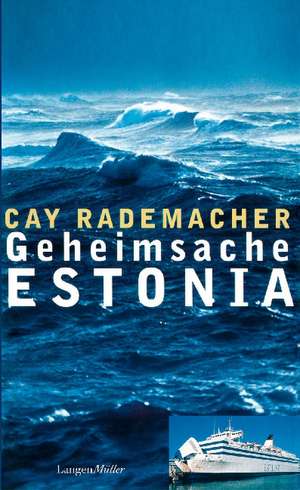 Geheimsache Estonia de Cay Rademacher