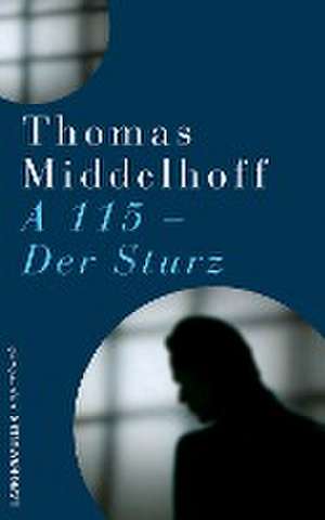 A115 - Der Sturz de Thomas Middelhoff