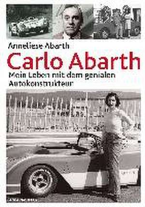 Carlo Abarth de Anneliese Abarth