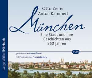 München - eine Stadt und ihre Geschichten de Otto Zierer