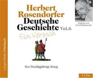 Deutsche Geschichte - Ein Versuch 6 de Herbert Rosendorfer