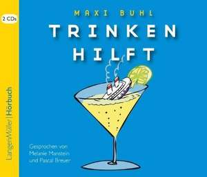 Trinken hilft de Maxi Buhl