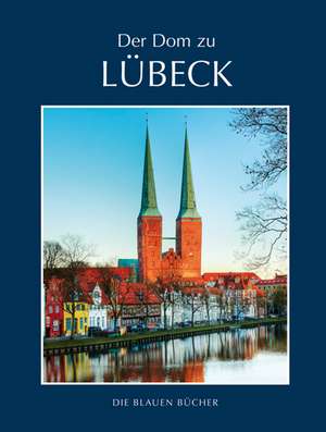 Der Dom zu Lübeck de Wolfgang Grusnick