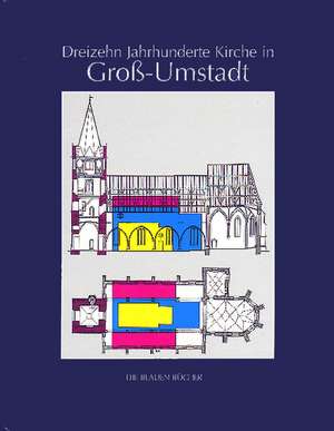 Dreizehn Jahrhunderte Kirche in Groß-Umstadt de Johannes Sommer