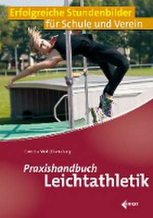 Praxishandbuch Leichtathletik de Cornelia Moll