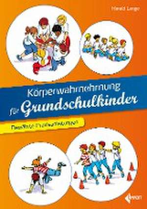 Körperwahrnehmung für Grundschulkinder de Harald Lange