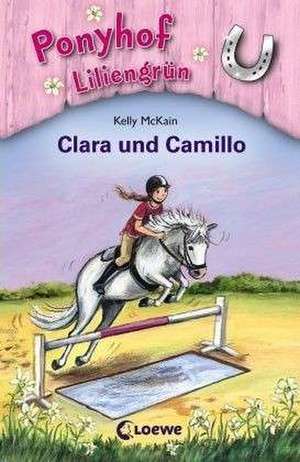 Ponyhof Liliengrün 03. Clara und Camillo de Kelly McKain