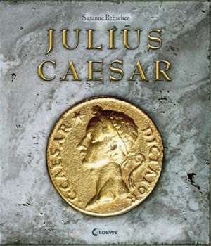 Rebscher, S: Julius Cäsar