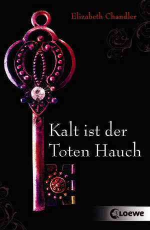 Dark Secrets - Kalt ist der Toten Hauch de Elizabeth Chandler