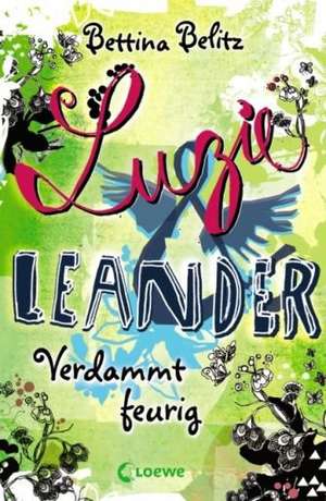 Luzie & Leander 02. Verdammt feurig de Bettina Belitz