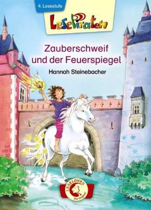 Lesepiraten. Zauberschweif und der Feuerspiegel de Hannah Steinebacher