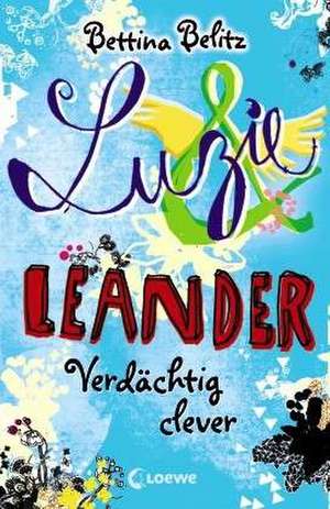 Luzie & Leander 07. Verdächtig clever de Bettina Belitz