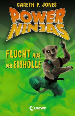 Power Ninjas 03. Flucht aus der Eishölle de Gareth P. Jones