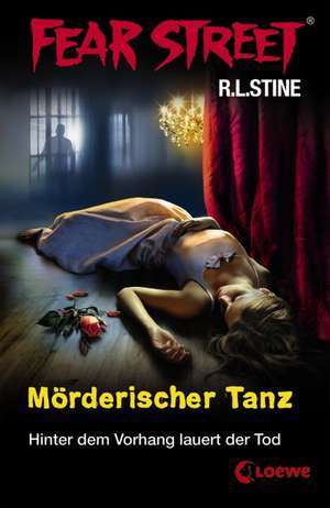 Fear Street - Mörderischer Tanz de R. L. Stine