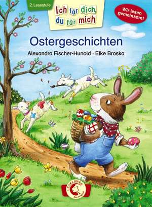 Ich für dich, du für mich - Ostergeschichten de Alexandra Fischer-Hunold