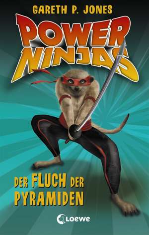 Power Ninjas 05. Der Fluch der Pyramiden de Gareth P. Jones