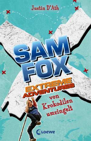 Sam Fox - Extreme Adventures - Von Krokodilen umzingelt de Justin D'Ath