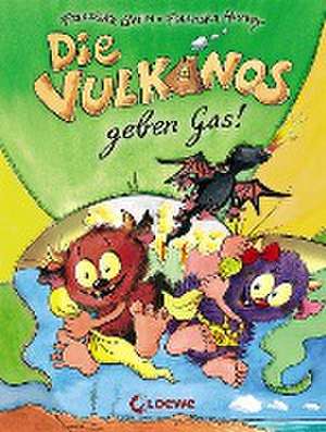 Die Vulkanos geben Gas! de Franziska Gehm