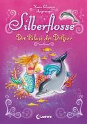 Silberflosse - Der Palast der Delfine de Karen Christine Angermayer