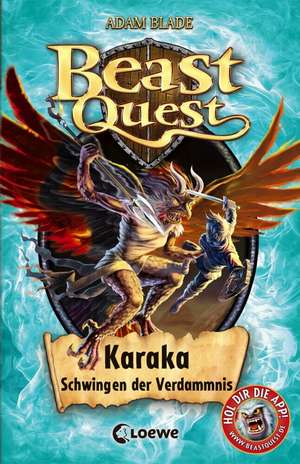 Beast Quest 51 - Karaka, Schwingen der Verdammnis de Adam Blade