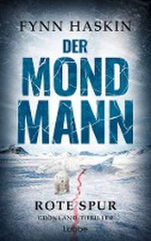 Der Mondmann - Rote Spur de Fynn Haskin