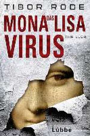 Das Mona-Lisa-Virus de Tibor Rode