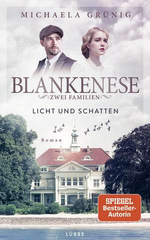 Blankenese - Zwei Familien 01. Licht und Schatten de Michaela Grünig