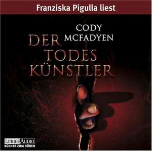 Der Todeskünstler de Cody McFadyen