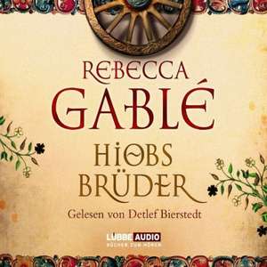 Hiobs Brüder de Rebecca Gablé