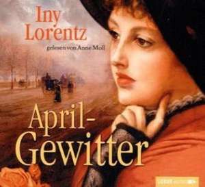 Aprilgewitter de Iny Lorentz