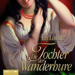 Die Tochter der Wanderhure de Iny Lorentz