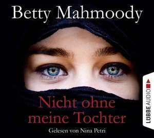 Nicht ohne meine Tochter de Betty Mahmoody