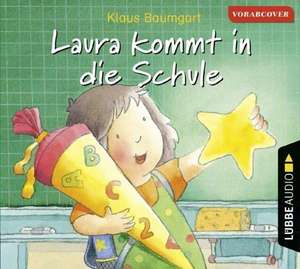 Laura kommt in die Schule de Klaus Baumgart