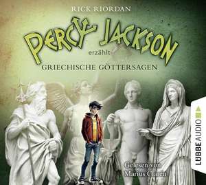 Percy Jackson erzählt: Griechische Göttersagen de Rick Riordan