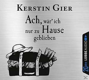 Ach, wär ich nur zu Hause geblieben de Kerstin Gier