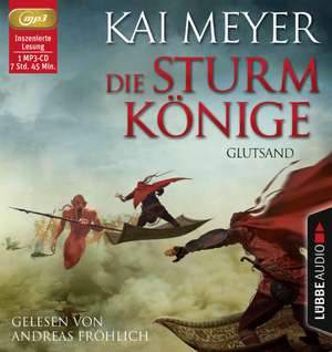 Die Sturmkönige - Glutsand de Kai Meyer