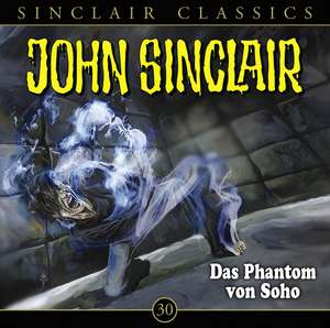 John Sinclair Classics - Das Phantom von Soho de Jason Dark