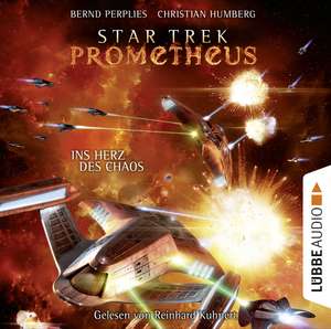 Star Trek Prometheus - Teil 3. Ins Herz des Chaos de Bernd Perplies