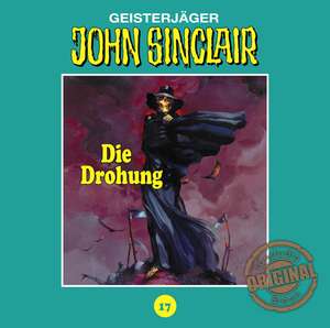 Die Drohung de John Sinclair Tonstudio Braun-Folge 17