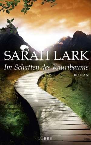 Im Schatten des Kauribaums de Sarah Lark