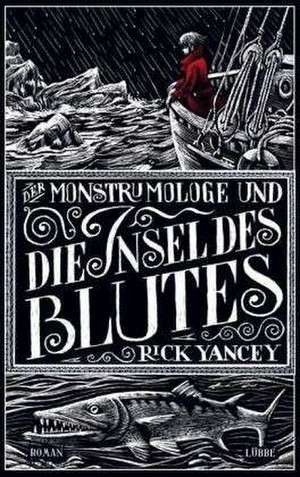 Der Monstrumologe und die Insel des Blutes de Rick Yancey