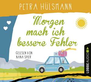 Morgen mach ich bessere Fehler de Petra Hülsmann