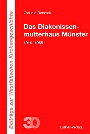 Das Diakonissenmutterhaus Münster de Claudia Bendick