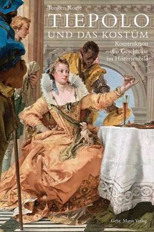 Tiepolo und das Kostüm de Torsten Korte