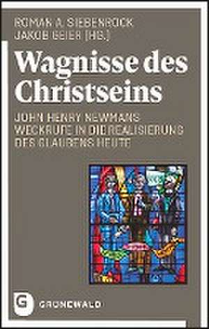 Wagnisse des Christseins de Roman A. Siebenrock