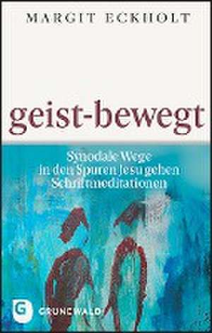 geist-bewegt de Margit Eckholt